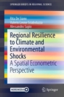 Regional Resilience to Climate and Environmental Shocks : A Spatial Econometric Perspective - Book