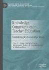 Knowledge Communities in Teacher Education : Sustaining Collaborative Work - eBook