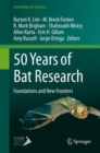 50 Years of Bat Research : Foundations and New Frontiers - Book
