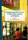 Renegotiating Film Genres in East Asian Cinemas and Beyond - eBook