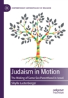 Judaism in Motion : The Making of Same-Sex Parenthood in Israel - Book