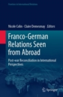 Franco-German Relations Seen from Abroad : Post-war Reconciliation in International Perspectives - eBook