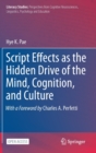 Script Effects as the Hidden Drive of the Mind, Cognition, and Culture - Book