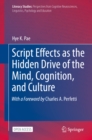 Script Effects as the Hidden Drive of the Mind, Cognition, and Culture - eBook