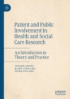 Patient and Public Involvement in Health and Social Care Research : An Introduction to Theory and Practice - eBook