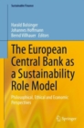 The European Central Bank as a Sustainability Role Model : Philosophical, Ethical and Economic Perspectives - eBook