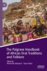 The Palgrave Handbook of African Oral Traditions and Folklore - eBook