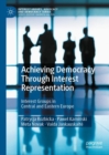 Achieving Democracy Through Interest Representation : Interest Groups in Central and Eastern Europe - eBook