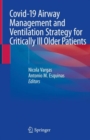 Covid-19 Airway Management and Ventilation Strategy for Critically Ill Older Patients - Book