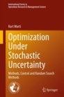 Optimization Under Stochastic Uncertainty : Methods, Control and Random Search Methods - eBook