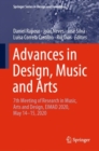 Advances in Design, Music and Arts : 7th Meeting of Research in Music, Arts and Design, EIMAD 2020, May 14-15, 2020 - eBook