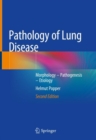 Pathology of Lung Disease : Morphology - Pathogenesis - Etiology - Book