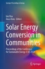 Solar Energy Conversion in Communities : Proceedings of the Conference for Sustainable Energy (CSE) 2020 - eBook