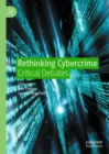 Rethinking Cybercrime : Critical Debates - eBook