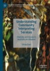 Understanding Community Interpreting Services : Diversity and Access in Australia and Beyond - eBook