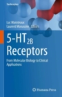 5-HT2B Receptors : From Molecular Biology to Clinical Applications - eBook
