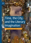 Time, the City, and the Literary Imagination - eBook