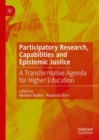 Participatory Research, Capabilities and Epistemic Justice : A Transformative Agenda for Higher Education - eBook