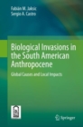 Biological Invasions in the South American Anthropocene : Global Causes and Local Impacts - eBook