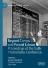 Beyond Camps and Forced Labour : Proceedings of the Sixth International Conference - Book