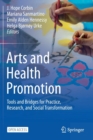 Arts and Health Promotion : Tools and Bridges for Practice, Research, and Social Transformation - Book