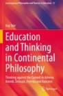 Education and Thinking in Continental Philosophy : Thinking against the Current in Adorno, Arendt, Deleuze, Derrida and Ranciere - Book