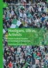 Hooligans, Ultras, Activists : Polish Football Fandom in Sociological Perspective - eBook