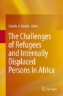 The Challenges of Refugees and Internally Displaced Persons in Africa - eBook