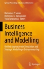Business Intelligence and Modelling : Unified Approach with Simulation and Strategic Modelling in Entrepreneurship - eBook