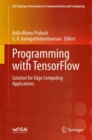 Programming with TensorFlow : Solution for Edge Computing Applications - eBook