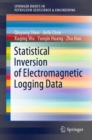 Statistical Inversion of Electromagnetic Logging Data - Book