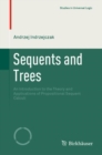 Sequents and Trees : An Introduction to the Theory and Applications of Propositional Sequent Calculi - eBook