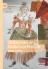 Shakespeare and Costume in Practice - Book
