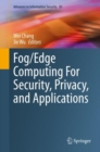 Fog/Edge Computing For Security, Privacy, and Applications - eBook