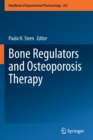 Bone Regulators and Osteoporosis Therapy - Book