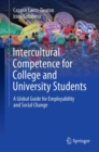 Intercultural Competence for College and University Students : A Global Guide for Employability and Social Change - eBook