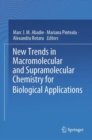New Trends in Macromolecular and Supramolecular Chemistry for Biological Applications - eBook