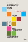Alternative Ideas from 10 (Almost) Forgotten Economists - Book