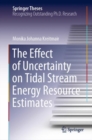 The Effect of Uncertainty on Tidal Stream Energy Resource Estimates - Book