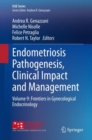Endometriosis Pathogenesis, Clinical Impact and Management : Volume 9: Frontiers in Gynecological Endocrinology - eBook