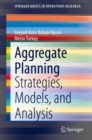 Aggregate Planning : Strategies, Models, and Analysis - eBook