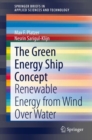 The Green Energy Ship Concept : Renewable Energy from Wind Over Water - eBook