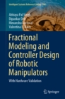 Fractional Modeling and Controller Design of Robotic Manipulators : With Hardware Validation - eBook