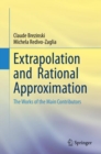 Extrapolation and  Rational Approximation : The Works of the Main Contributors - eBook