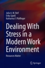 Dealing With Stress in a Modern Work Environment : Resources Matter - eBook