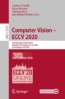 Computer Vision – ECCV 2020 : 16th European Conference, Glasgow, UK, August 23–28, 2020, Proceedings, Part XXX - Book