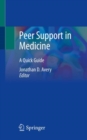 Peer Support in Medicine : A Quick Guide - Book