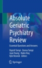 Absolute Geriatric Psychiatry Review : Essential Questions and Answers - Book