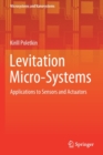 Levitation Micro-Systems : Applications to Sensors and Actuators - Book