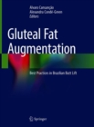 Gluteal Fat Augmentation : Best Practices in Brazilian Butt Lift - eBook